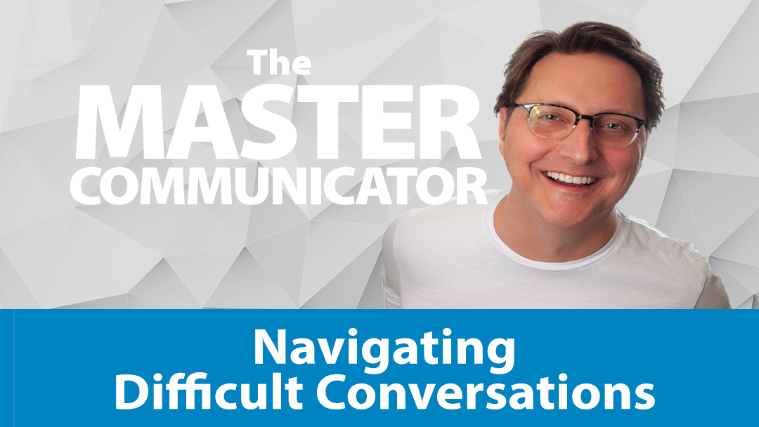 Navigating Difficult Conversations